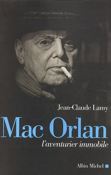 Mac orlan, l'aventurier immobile