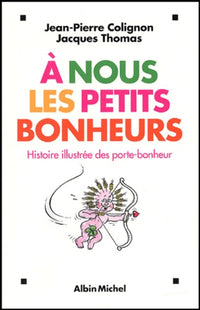 À nous les petits bonheurs