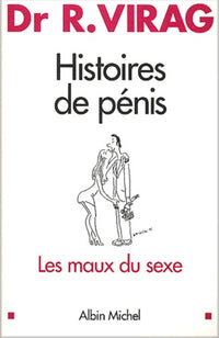 Histoires de pénis: Les maux du sexe