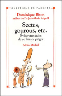 Sectes, gourous, etc... Eviter aux ados de se laisser piéger