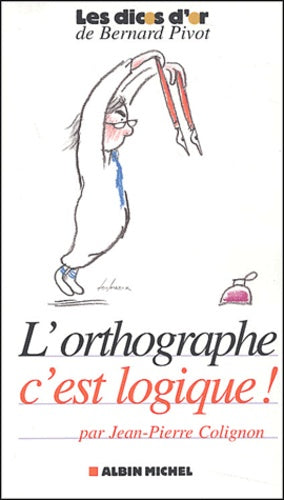 L'orthographe, c'est logique