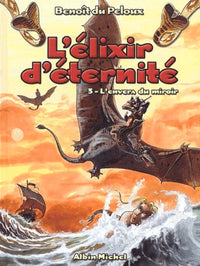L'Elixir d'éternité, tome 3 : L'Envers du miroir