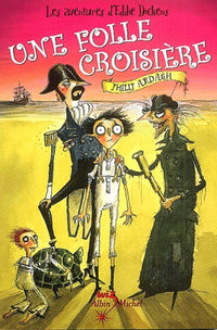 Les Aventures d'Eddie Dickens, tome 3 : Une folle croisière