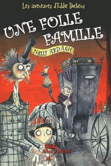 Les aventures d'Eddie Dickens : Une folle famille