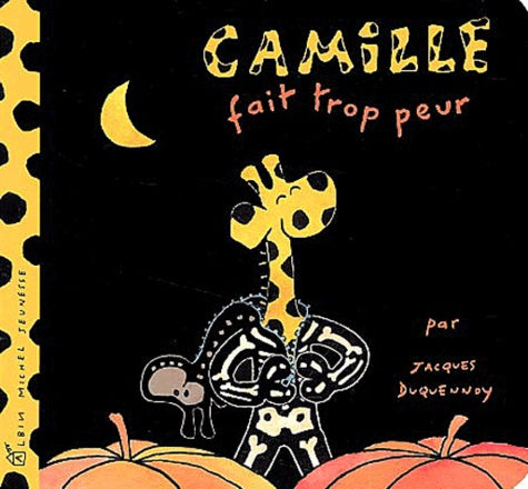 Camille fait trop peur