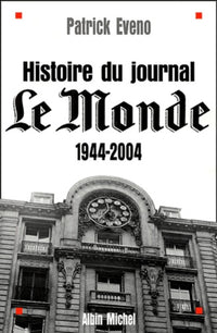 Histoire du journal Le Monde 1944-2004