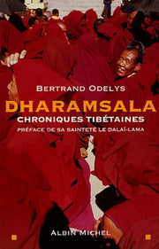 Dharamsala : Chroniques tibétaines en exil