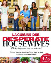 La Cuisine des Desperate Housewives: Mettez du piquant dans vos assiettes !