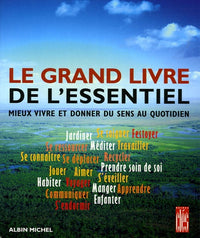 Le Grand livre de l'essentiel: Mieux vivre et donner du sens au quotidien