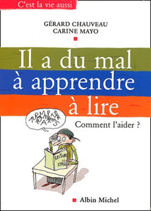 Il a du mal à apprendre à lire