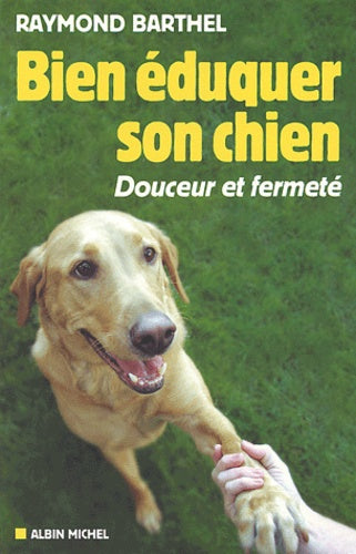 Bien éduquer son chien : Douceur et fermeté