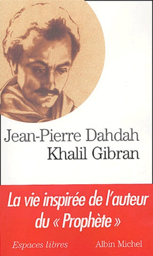 Khalil Gibran : La vie inspirée de l'auteur du "Prophète"