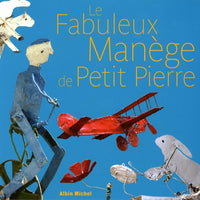 Le Fabuleux Manège de Petit Pierre: La Fabuloserie