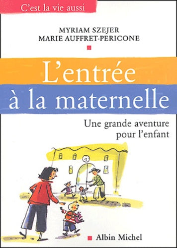 L'entrée à l'école maternelle : Une grande aventure pour l'enfant