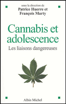 Cannabis et adolescence: Les liaisons dangereuses
