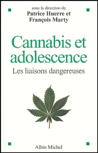 Cannabis et adolescence: Les liaisons dangereuses