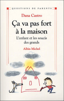 Ça va pas fort à la maison