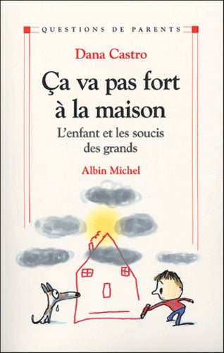 Ça va pas fort à la maison