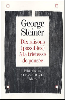 Dix raisons (possibles) à la tristesse de pensée