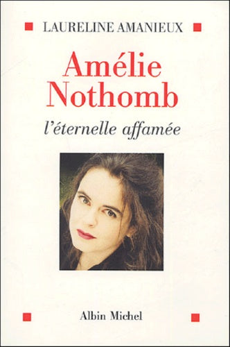Amélie Nothomb, l'éternelle affamée