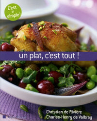 Un plat, c'est tout !: 80 Plats uniques et leurs recettes