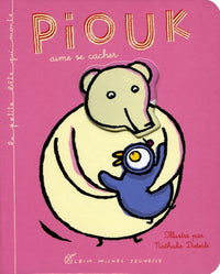 Piouk aime se cacher