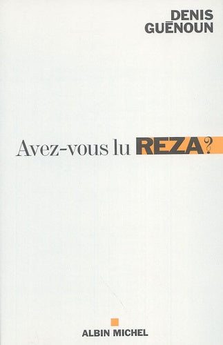 Avez-vous lu Reza ?