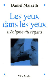 Les yeux dans les yeux: L'Enigme du regard