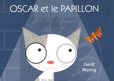 Oscar et le papillon: Un livre sur la lumière et l'obscurité