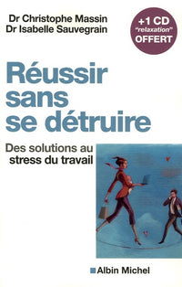 Réussir sans se détruire