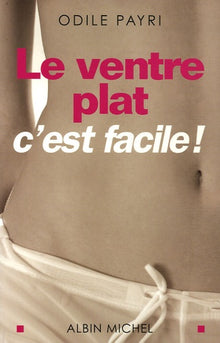 Le ventre plat c'est facile !