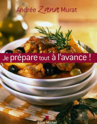 Je prépare tout à l'avance !