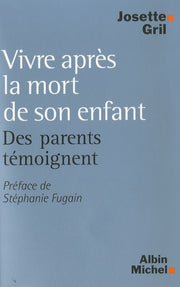 Vivre après la mort de son enfant