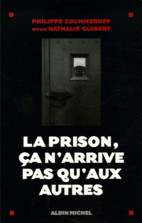 La Prison, ça n'arrive pas qu'aux autres