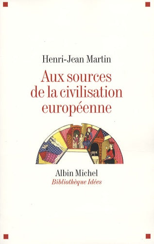 Aux sources de la civilisation européenne