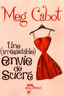 Une (irrésistible) envie de sucré