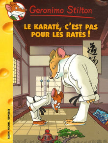 Le karaté, c'est pas pour les ratés !