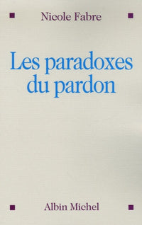 Les Paradoxes du pardon