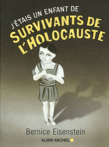 J'étais un enfant de survivants de l'holocauste