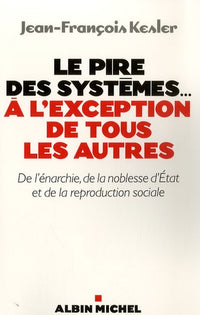 Le Pire des systèmes...à l'exception de tous les autres