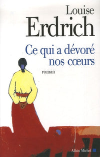 Ce qui a dévoré nos coeurs
