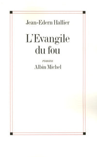 L'Évangile du fou. Charles de Foucauld le manuscrit de ma mère morte