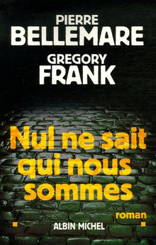Nul ne sait qui nous sommes