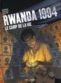 Rwanda 1994 - Tome 02: Le camp de la vie