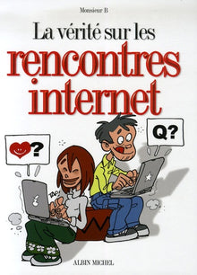 La vérité sur les rencontres internet