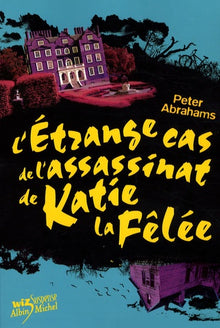 L'Etrange Cas de l'assassinat de Katie la Fêlée