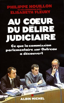 Au coeur du délire judiciaire