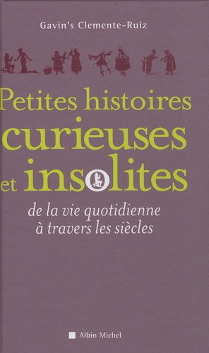Petites histoires curieuses et insolites