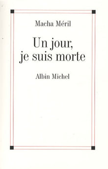 Un jour, je suis morte