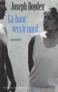 Là-haut vers le nord